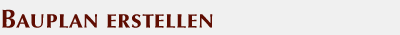Bauplan erstellen